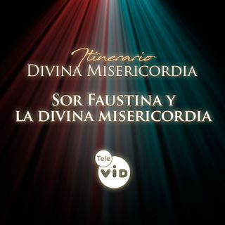 Sor Faustina y la divina misericordia, Fray Luis Enrique Orozco