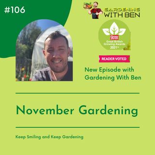 Episode 106 - November Gardening