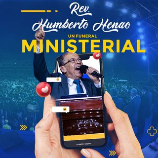 Un Funeral Ministerial | Rev. Humberto Henao
