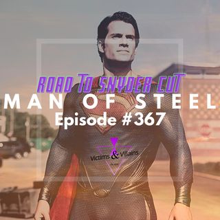 #367 | Man of Steel (2013)