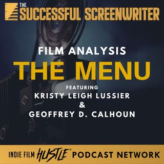 Ep 162 - The Menu - Film Analysis with Kristy Leigh Lussier
