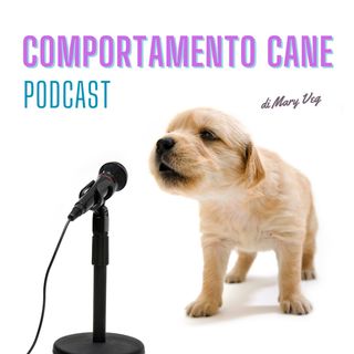 Comportamento Cane, il Podcast