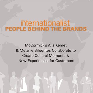 McCormick’s Alia Kemet & Melanie Sifuentes Collaborate to Create Cultural Moments & New Experiences for Customers