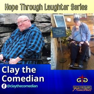 Clay The Comedian Hope Through Laughter