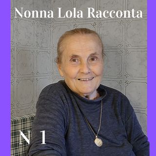 #11  Nonna Lola Racconta  n 1