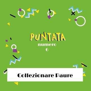 Collezionare Paure
