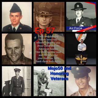 Ep 57 Mojo50 and Honoring Veterans