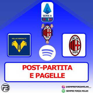 HELLAS VERONA-MILAN 0-2 | PAGELLE e POST PARTITA