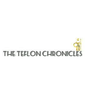 The Teflon Chronicles