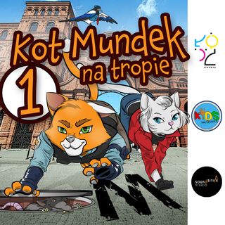 SERIAL | 😺 Kot Mundek na tropie: Ulica Tysiąca Luster - odc. 1 | słuchowisko