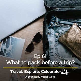 61: What to pack before a trip?