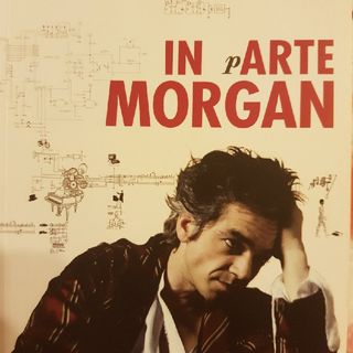 Marco Morgan Castoldi: In pARTE MORGAN- CONVERSAZIONI NOTTURNE CON MORGAN