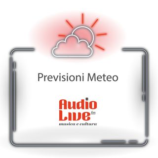 AudioLive FM - Il meteo del giorno