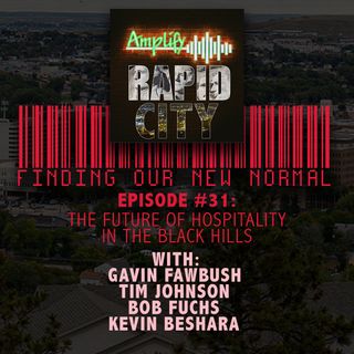 EPISODE #31:  THE FUTURE OF HOSPITALITY IN THE BLACK HILLS