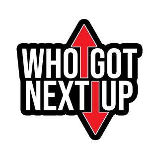 Who Got Next Up