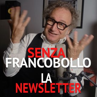 SENZA FRANCOBOLLO La newsletter di Roberto Carlone