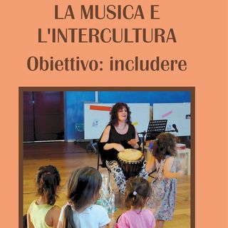 MMC - Il libro LA MUSICA E L'INTERCULTURA - OBIETTIVO INCLUDERE