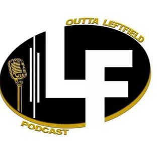 Outta Leftfield Podcast