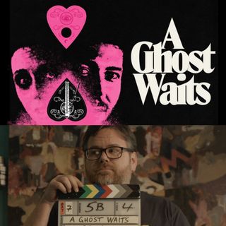 Episode 132: An Evening with Writer/Director Adam Stovall - A Ghost Waits