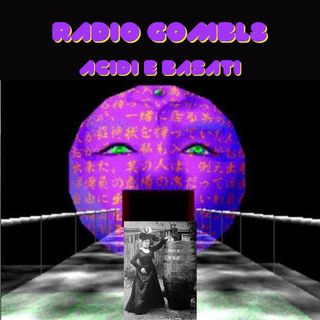 Radio Gombl8 - Acidi e Basati