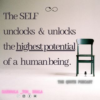 The SELF unclocks and unlocks the highest potential of a human being