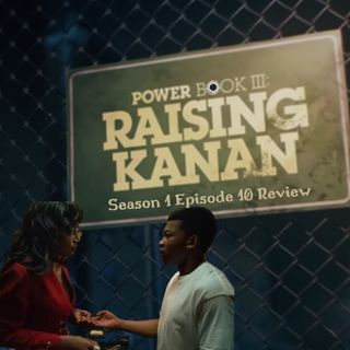 Power Book III: Raising Kanan "Paid In Full" Review