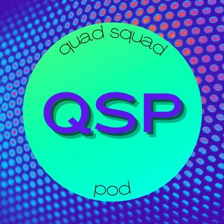QuadSquadPod