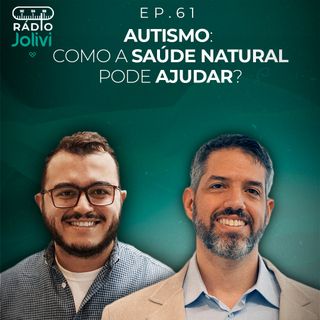 62. Autismo: Como a Saúde Natural pode ajudar