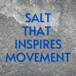 Salt That Inspires Movement