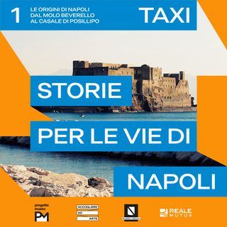 01 - Le origini di Napoli – Dal Molo Beverello al Borgo del Casale a Posillipo