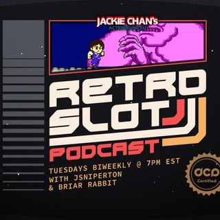 RetroSlot Podcast Ep. 49 - Jack Chan's Action Kung Fu