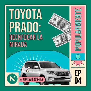 #4 Toyota Prado: reenfocar la mirada