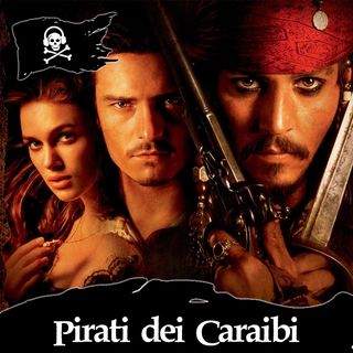73 - Parliamo (finalmente) di Pirati dei Caraibi, con Il Gian