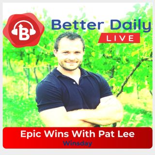 183 - Epic WINS With Pat Lee