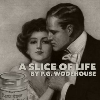 A Slice of Life by P. G. Wodehouse