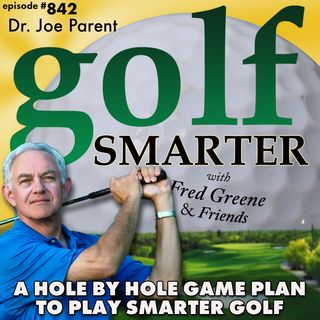 A Hole By Hole Game Plan For Smarter Golf by Dr. Joe Parent of Zen Golf