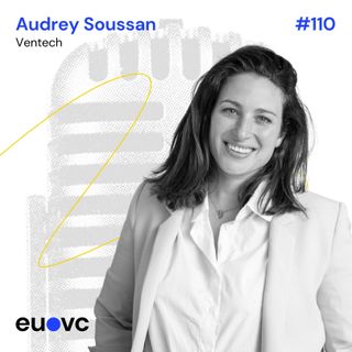 #110 Audrey Soussan, Ventech