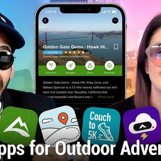 iOS Today 590: Apps for Your Next Outdoor Adventure