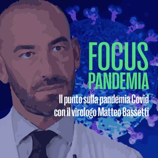 Focus Pandemia con Matteo Bassetti