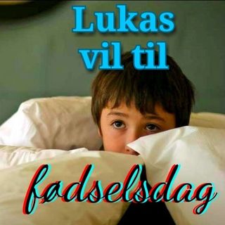 #41: Godnathistorie (5) Lukas får en fødselsdagsinvitation.