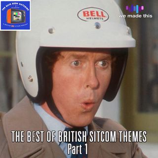 11. The Best of British Sitcom Themes (Pt 1)