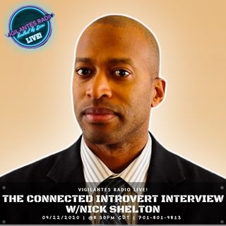 The Connected Introvert Interview w/Nick Shelton.