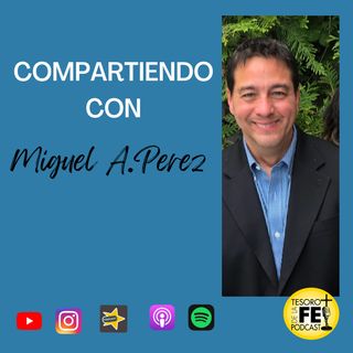 Compartiendo Con Miguel A. Perez