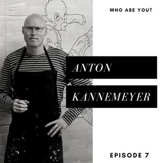 Episode 7: Anton Kannemeyer