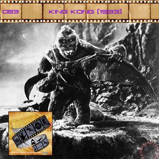 FF: 083: King Kong (1933)
