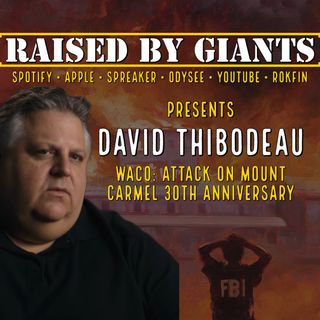 David Thibodeau - Waco: Attack On Mount Carmel 30th Anniversary