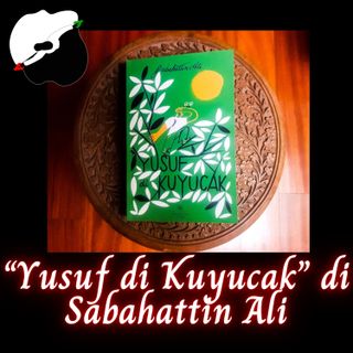 “Yusuf di Kuyucak” di Sabahattin Ali