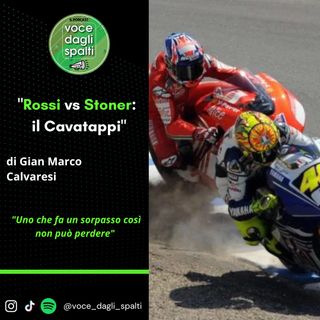 Rossi vs Stoner: il cavatappi