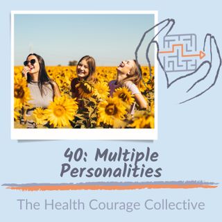 40: Multiple Personalities