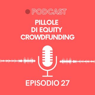Ep. 27 - Pillole di Crowdfunding | Intervista a Lokky e la seconda puntata di "Lo dice l'Europa"